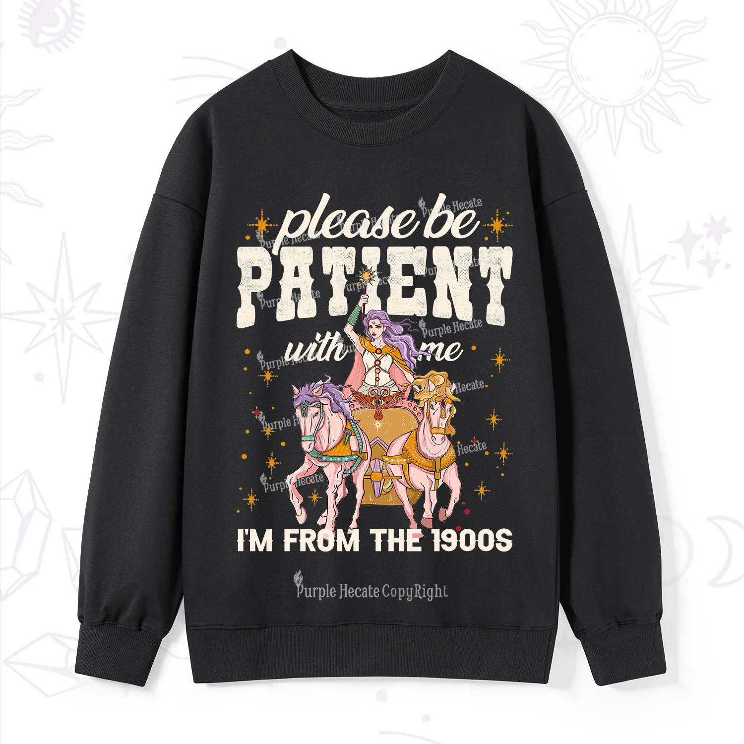 Purplehecate Please Be Patient With Me I'm From The 1900s Sweatshirt