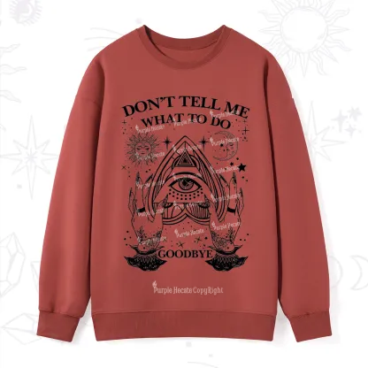 Purplehecate Don't Tell Me What To Do Witch Planchette Eye Sweatshirt