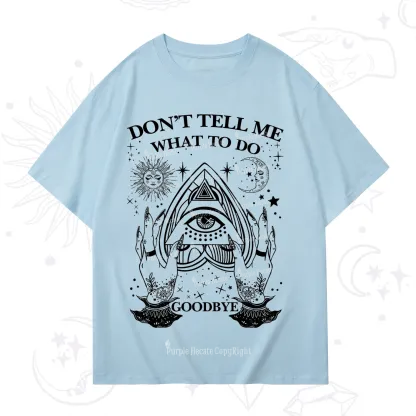 Purplehecate Don't Tell Me What To Do Witch Planchette Eye T-Shirt
