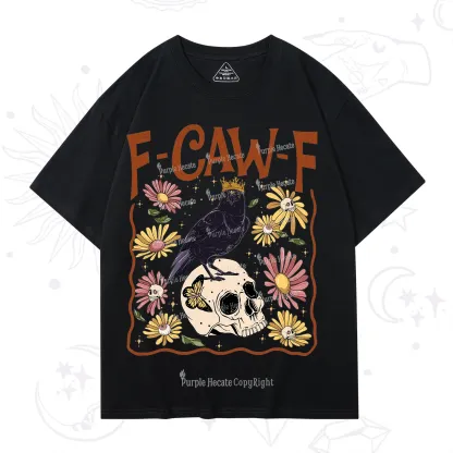 Purplehecate Funny F-Caw-F Crow T-Shirt