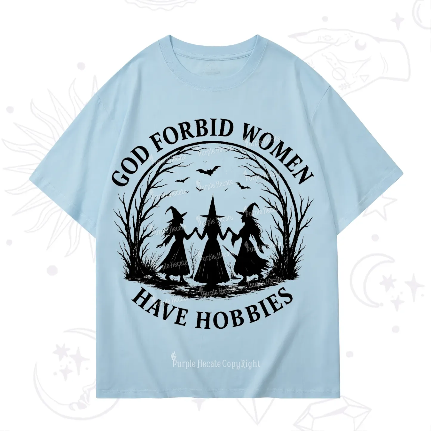 Purplehecate God Forbid Women Have Hobbies T-Shirt