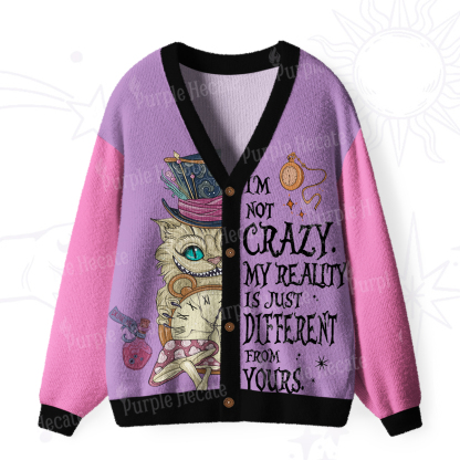 Purplehecate I'm Not Crazy My Reality Is Just Different From Ugly Cardigan Sweaters