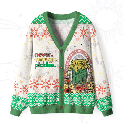 Purplehecate Funny Never Enough Pickles Ugly Cardigan Sweaters