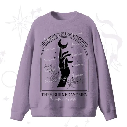 Purplehecate They Didn't Burn Witches They Burned Women Fuzzy Ugly Sweater
