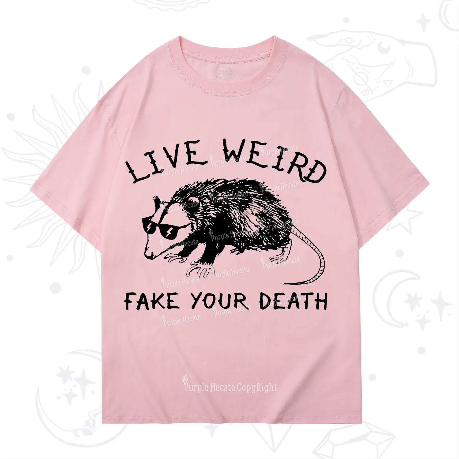 Purplehecate Live Weird Fake Your Death T-Shirt