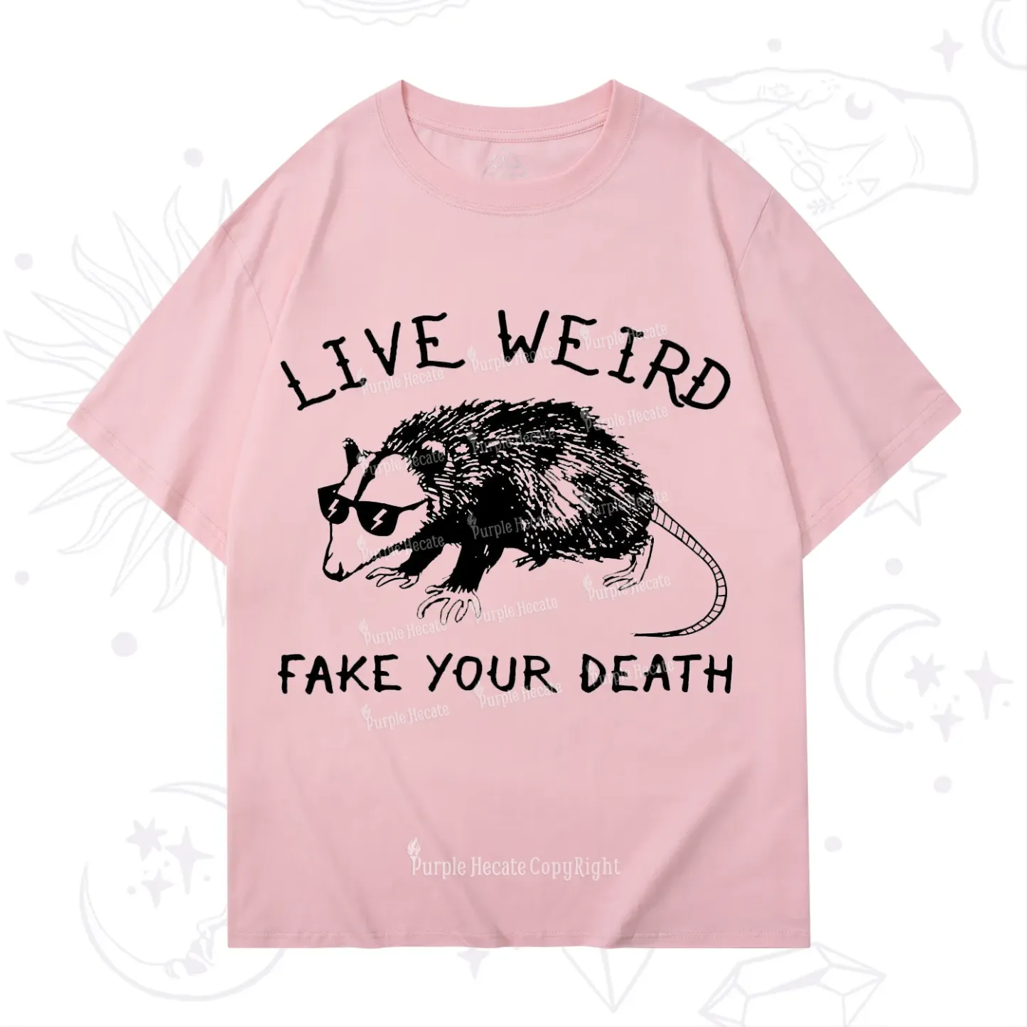 Purplehecate Live Weird Fake Your Death T-Shirt