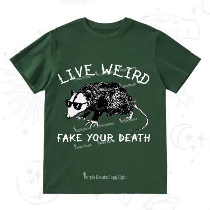 Purplehecate Live Weird Fake Your Death T-Shirt