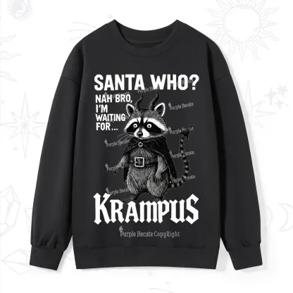 Purplehecate Santa Who? Nah Bro I'm Waiting for Krampus Christmas Sweatshirt