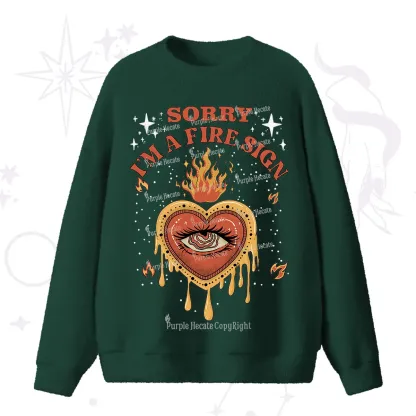 Purplehecate Sorry I'm A Fire Sign Fuzzy Ugly Sweater
