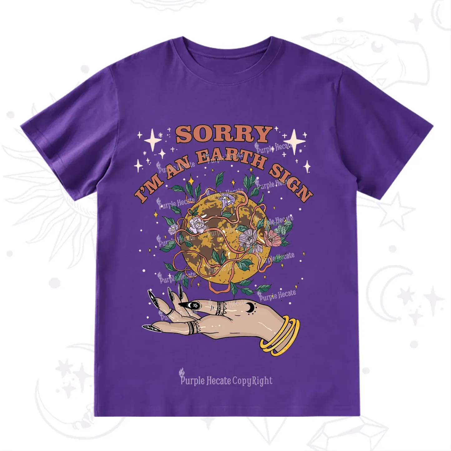 Purplehecate Sorry I'm An Earth Sign T-Shirt