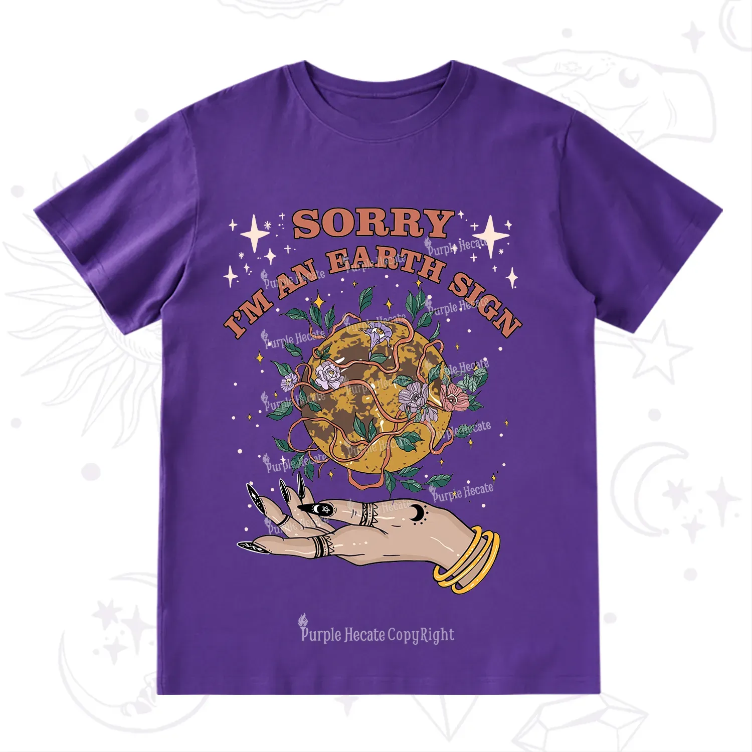 Purplehecate Sorry I'm An Earth Sign T-Shirt