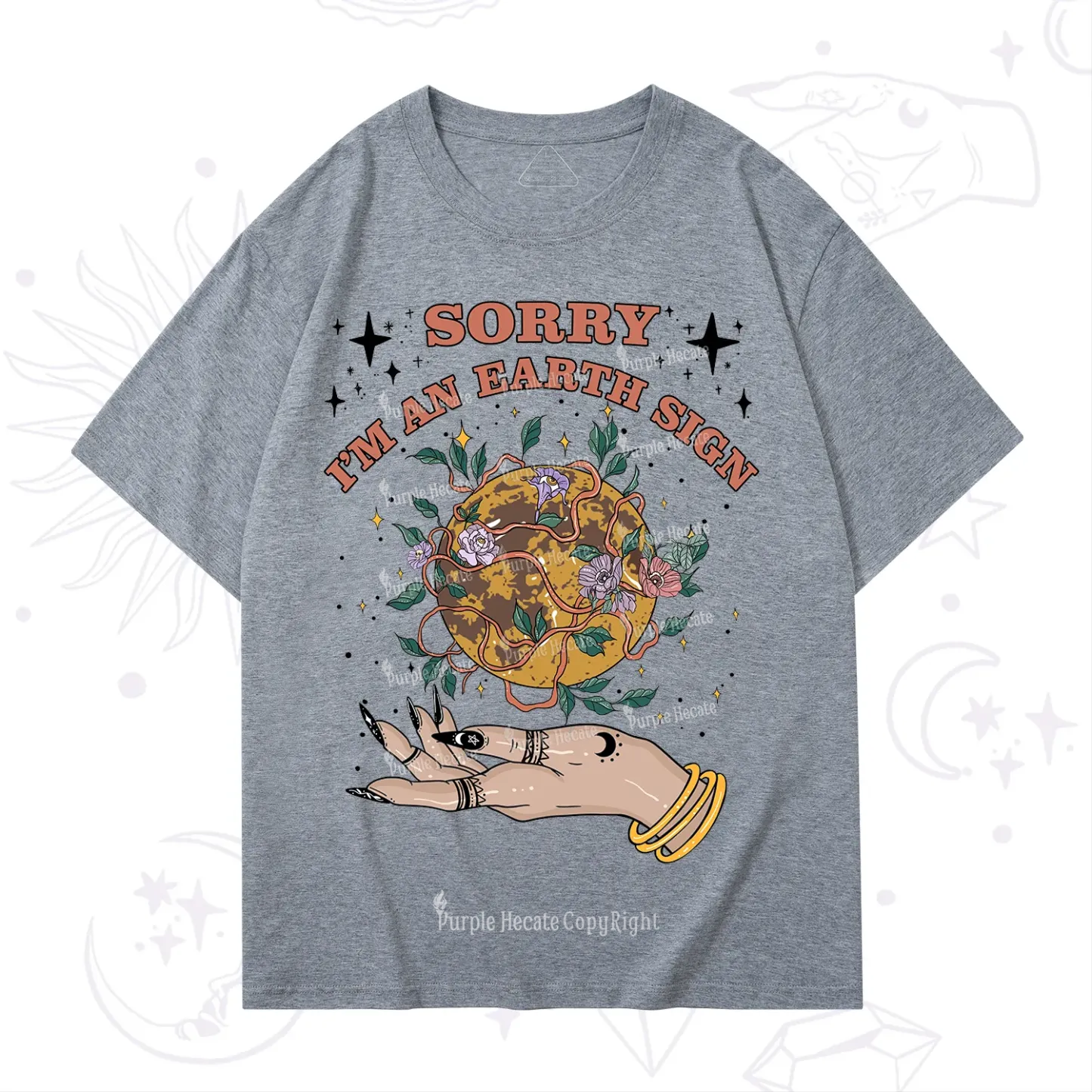 Purplehecate Sorry I'm An Earth Sign T-Shirt