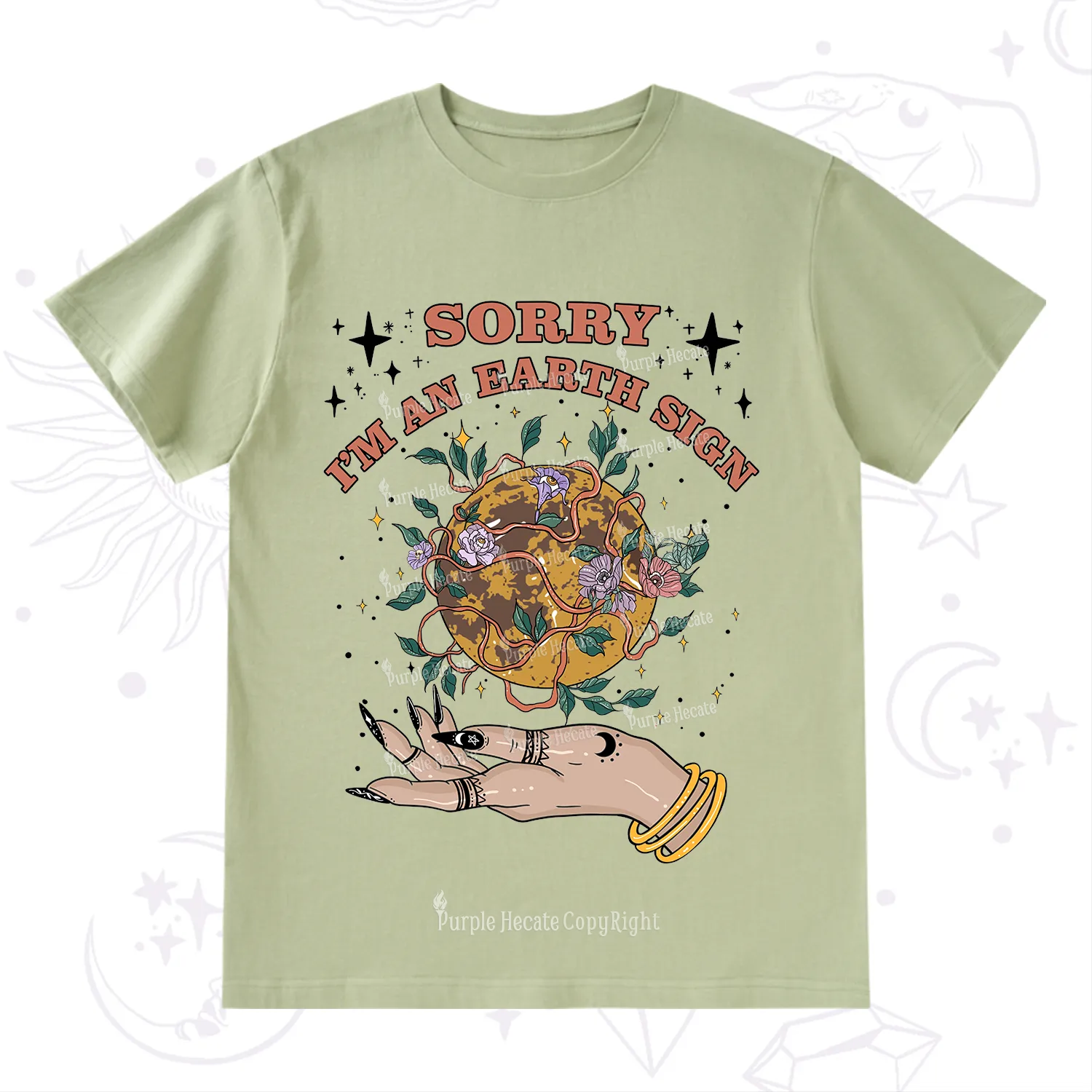 Purplehecate Sorry I'm An Earth Sign T-Shirt