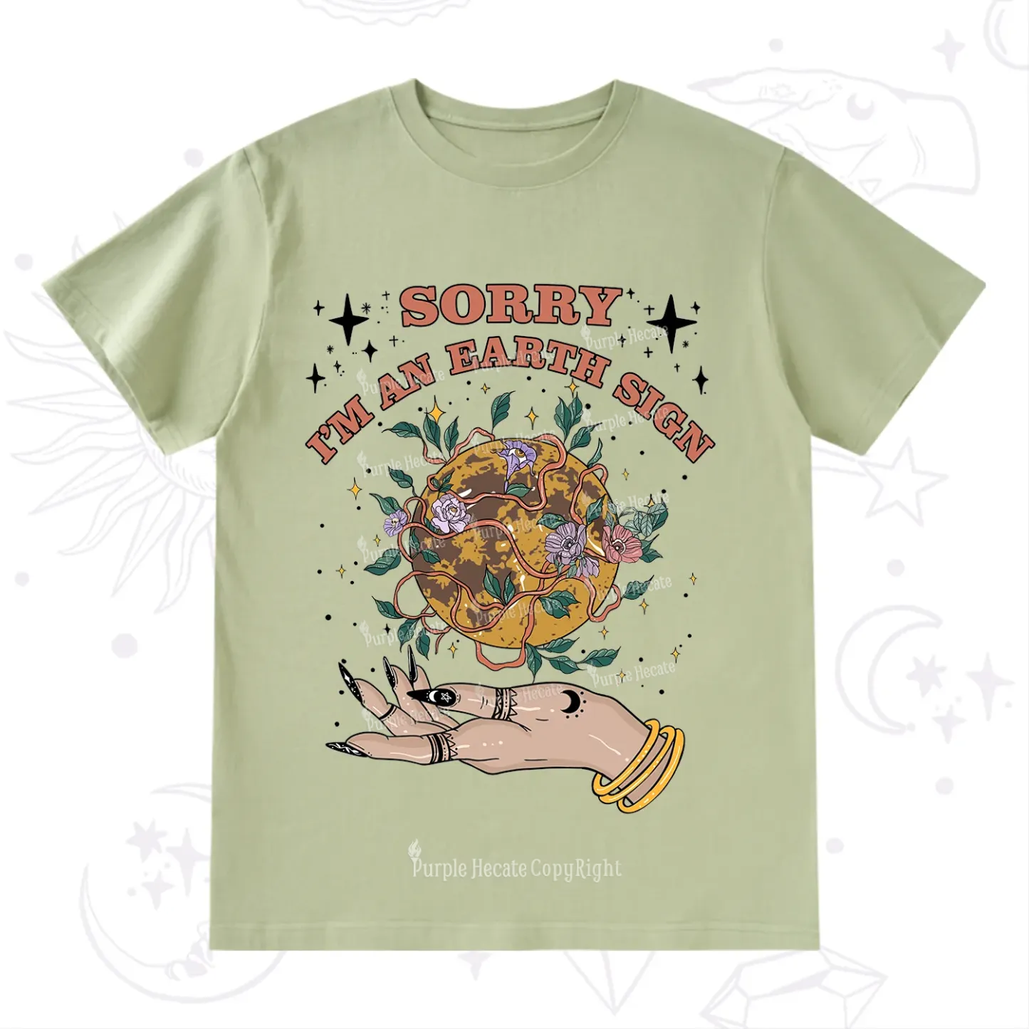 Purplehecate Sorry I'm An Earth Sign T-Shirt