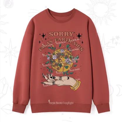 Purplehecate Sorry I'm An Earth Sign Sweatshirt