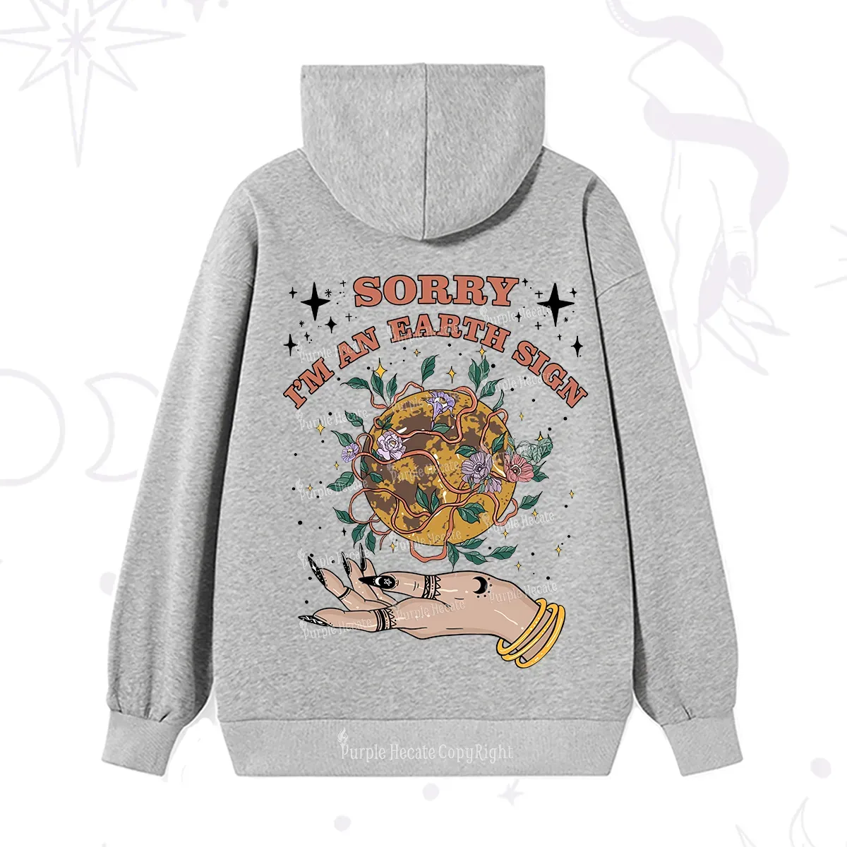 Purplehecate Sorry I'm An Earth Sign Hoodie