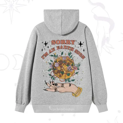 Purplehecate Sorry I'm An Earth Sign Hoodie