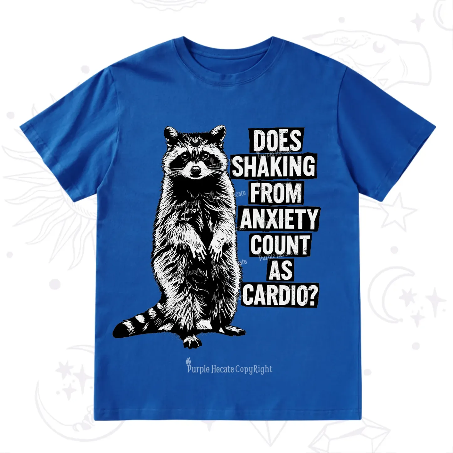 Purplehecate Does Shaking From Anxiety Count As Cardio T-Shirt