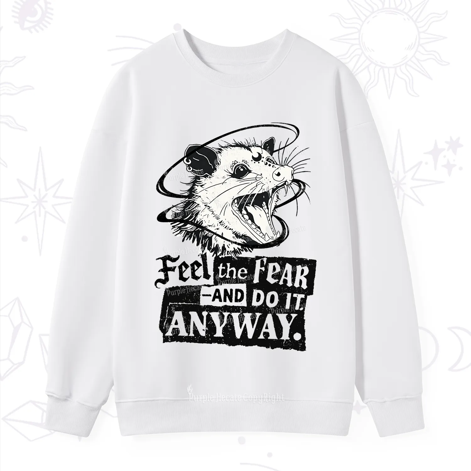 Purplehecate Feel The Fear And Do It Anyway Sweatshirt