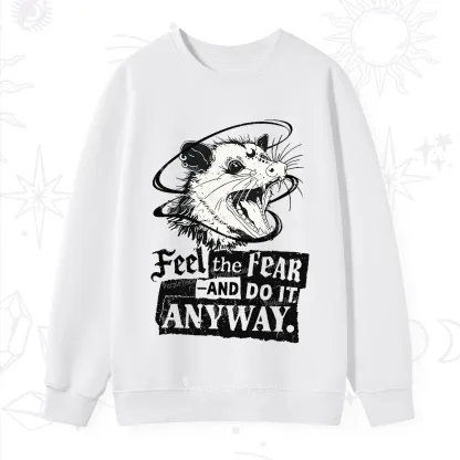Purplehecate Feel The Fear And Do It Anyway Sweatshirt