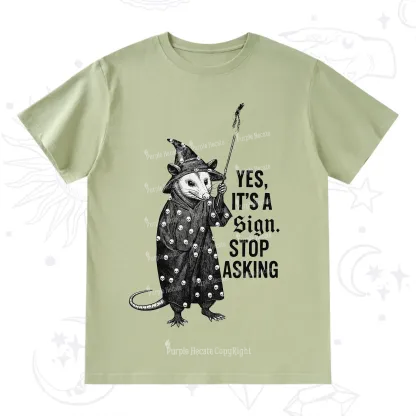 Purplehecate Yes It's a Sign Stop Asking T-Shirt