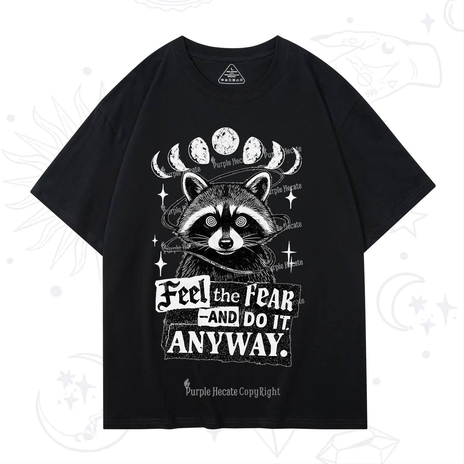 Purplehecate Feel The Fear And Do It Anyway Raccoon T-Shirt
