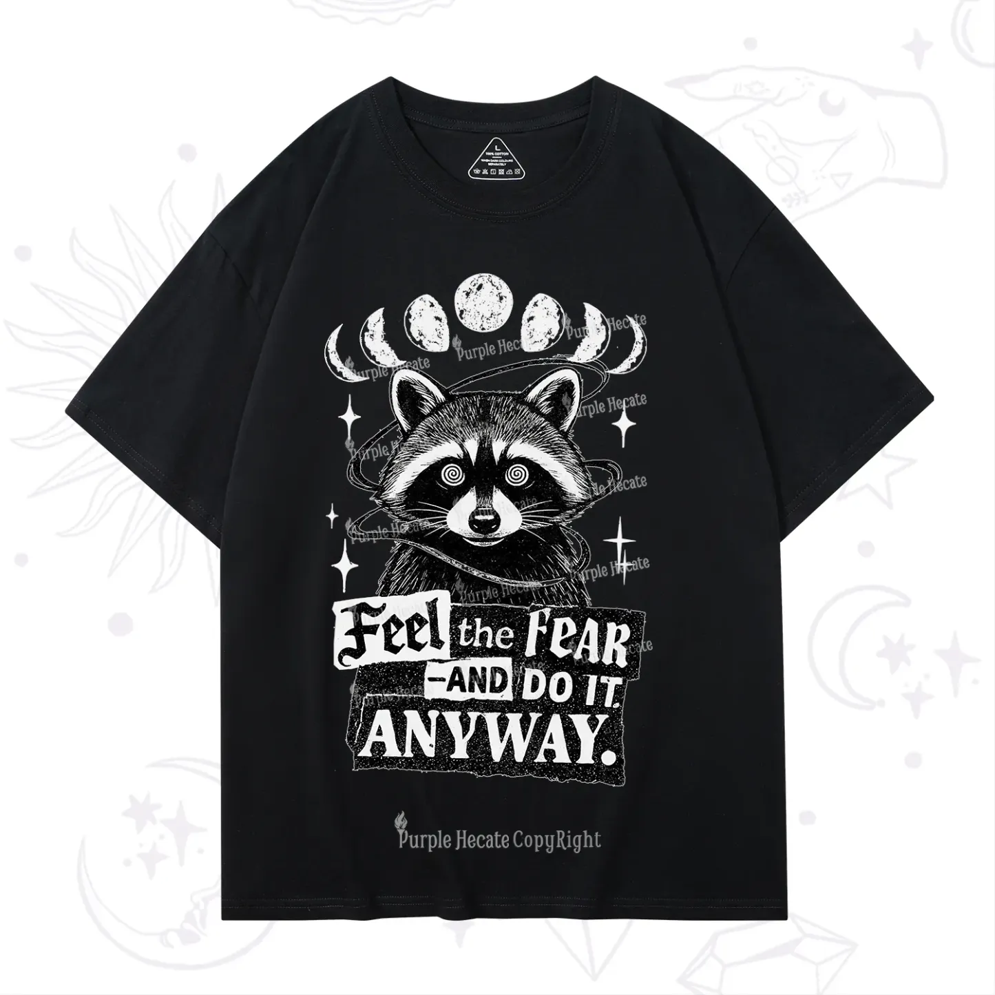 Purplehecate Feel The Fear And Do It Anyway Raccoon T-Shirt