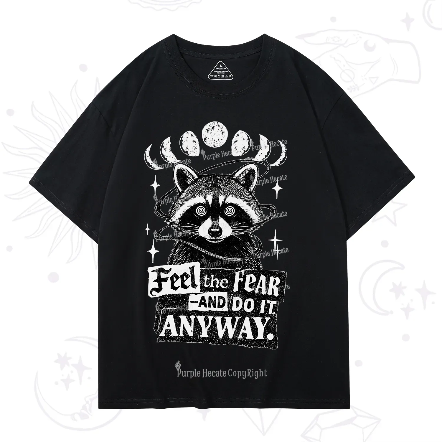 Purplehecate Feel The Fear And Do It Anyway Raccoon T-Shirt