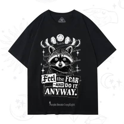 Purplehecate Feel The Fear And Do It Anyway Raccoon T-Shirt