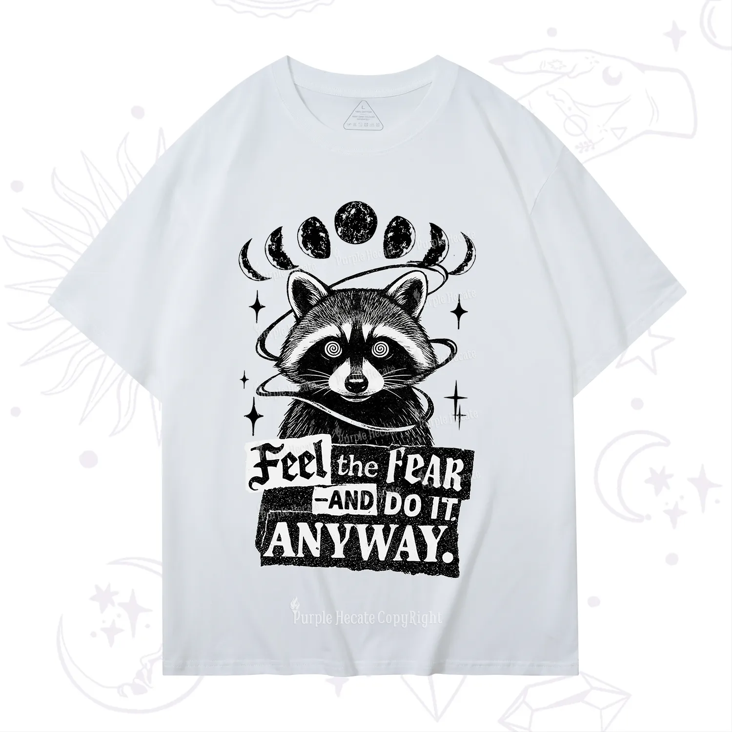 Purplehecate Feel The Fear And Do It Anyway Raccoon T-Shirt