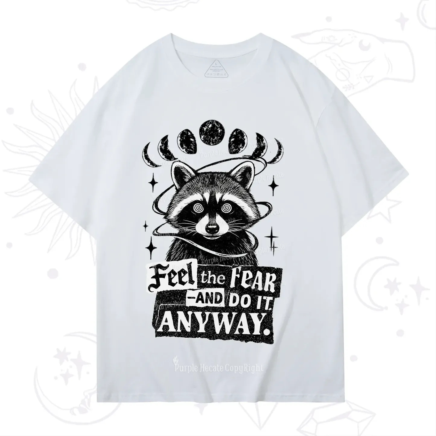Purplehecate Feel The Fear And Do It Anyway Raccoon T-Shirt