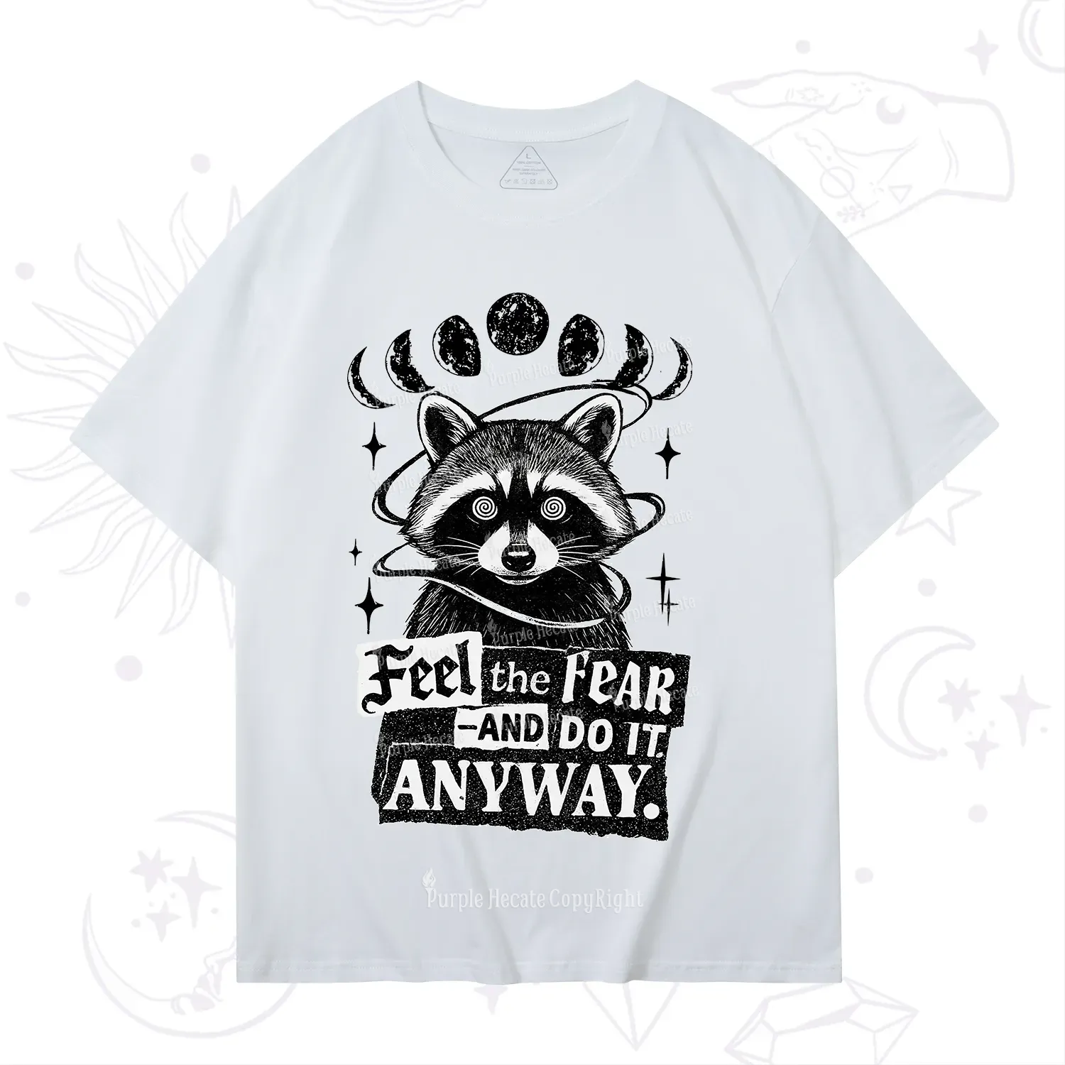 Purplehecate Feel The Fear And Do It Anyway Raccoon T-Shirt