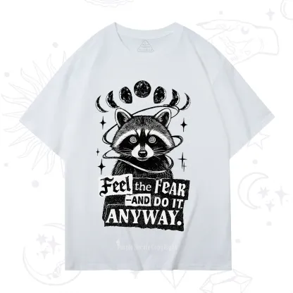 Purplehecate Feel The Fear And Do It Anyway Raccoon T-Shirt