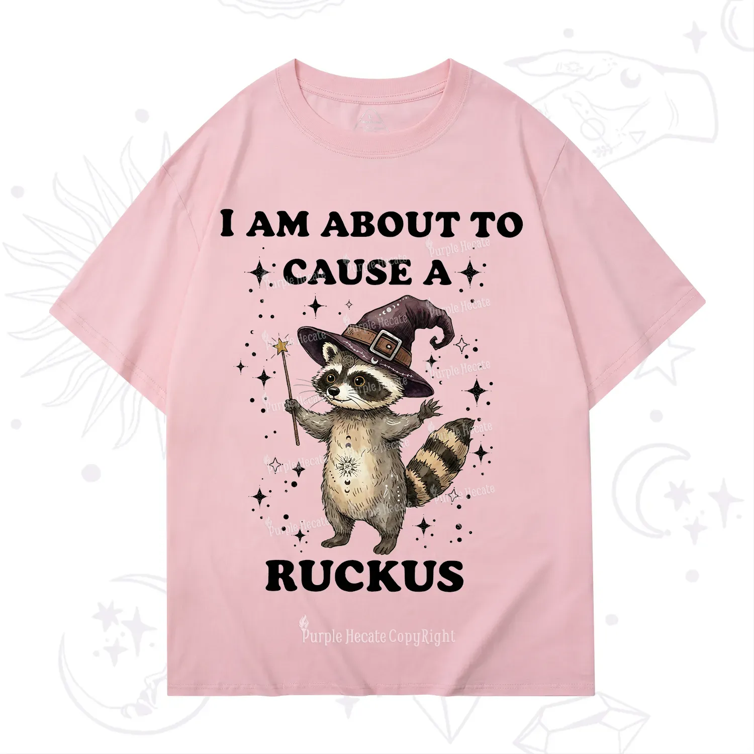 Purplehecate I Am About To Cause A Ruckus T-Shirt