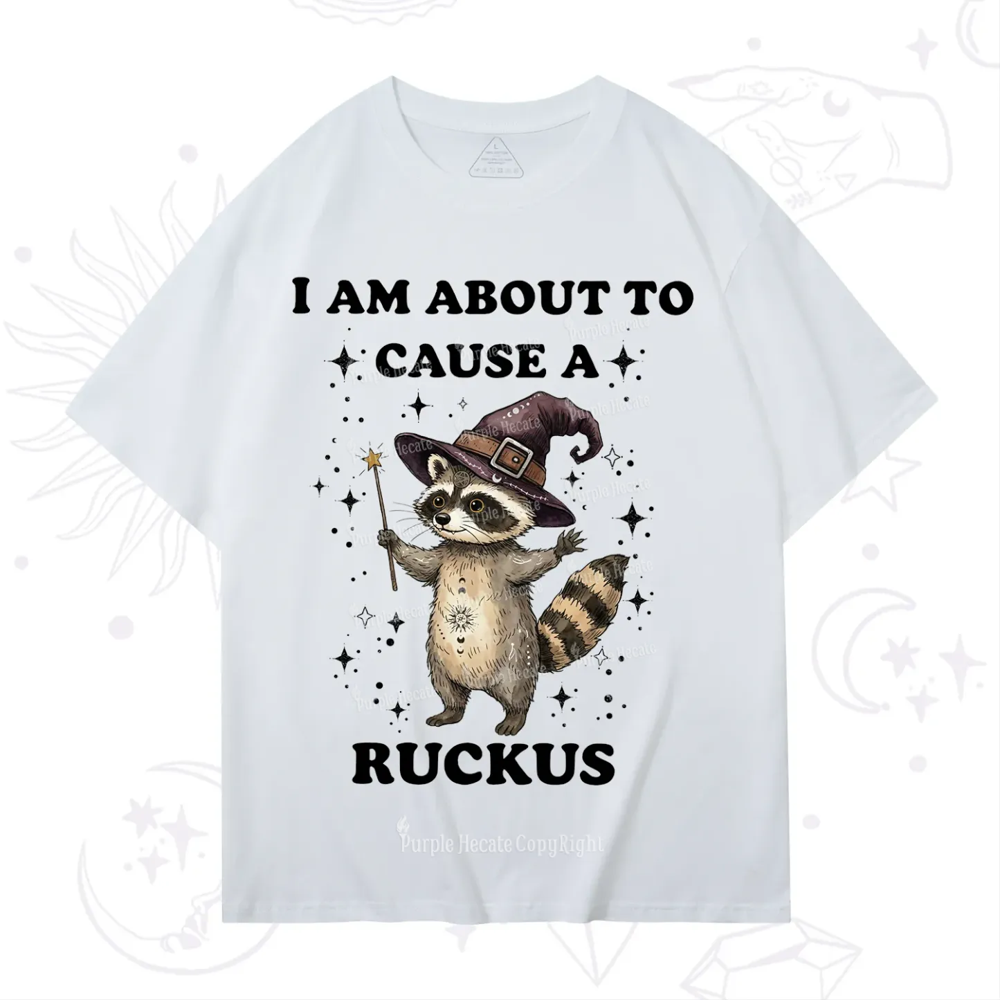 Purplehecate I Am About To Cause A Ruckus T-Shirt