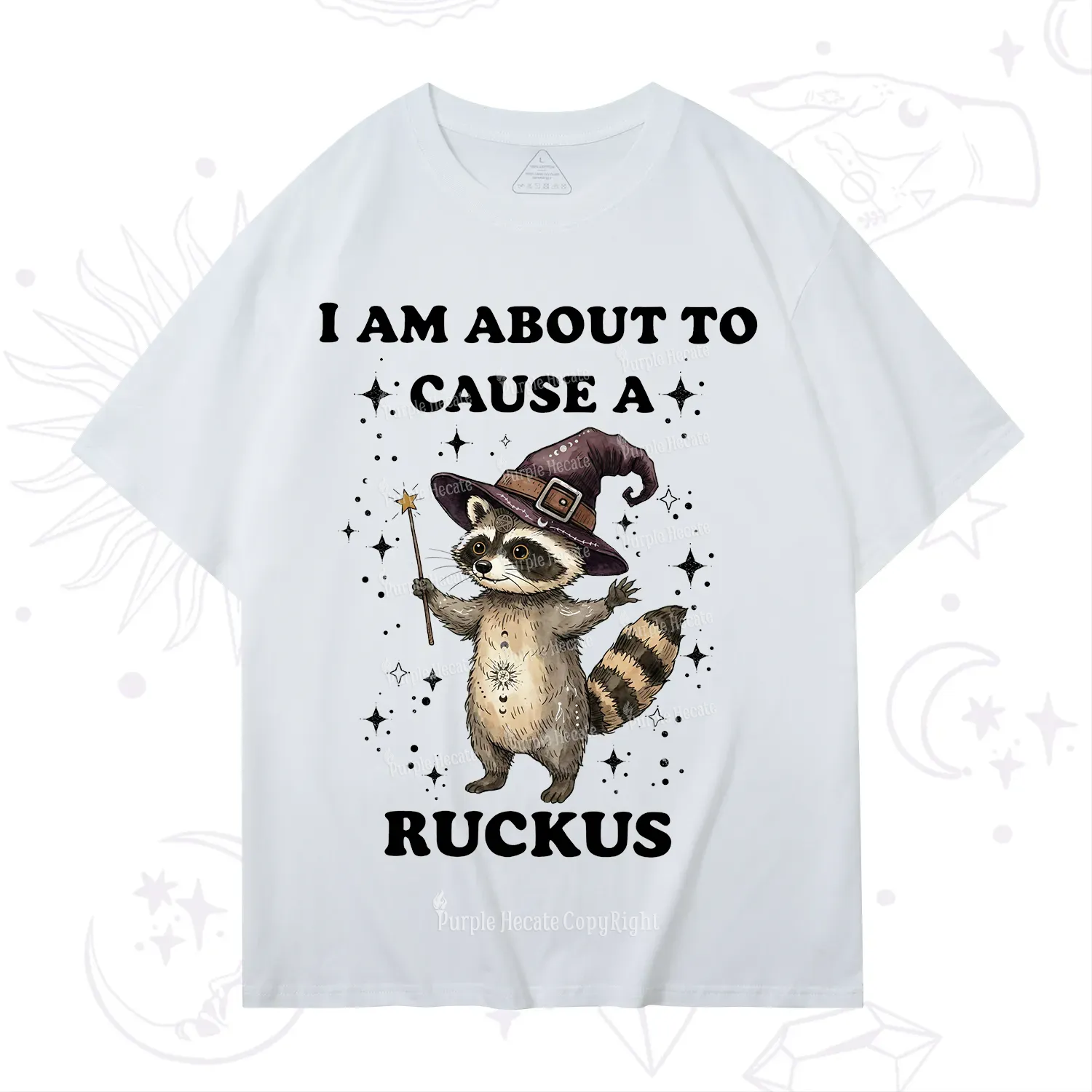 Purplehecate I Am About To Cause A Ruckus T-Shirt