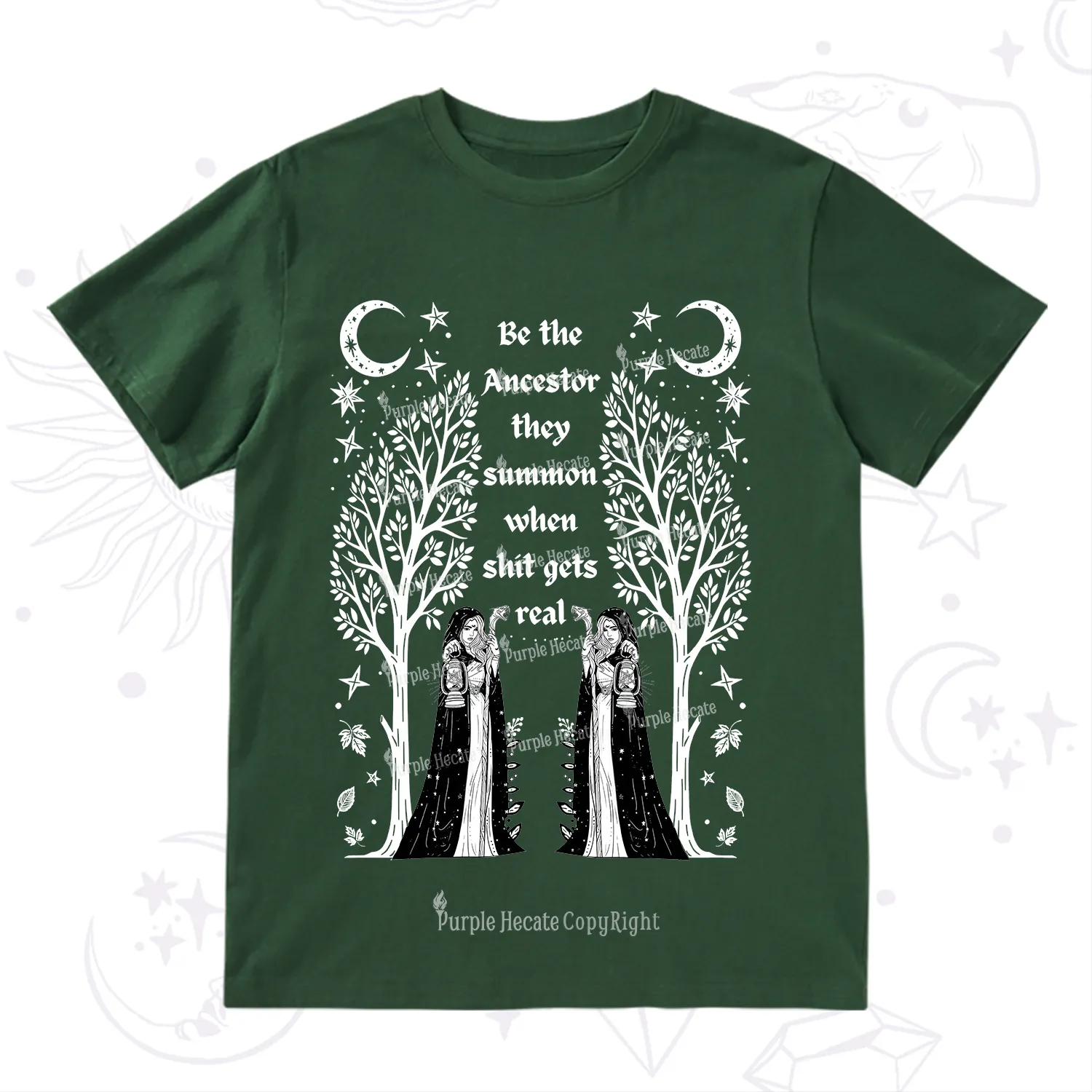 Purplehecate Be The Ancestor They Summon When Shit Gets Real T-Shirt