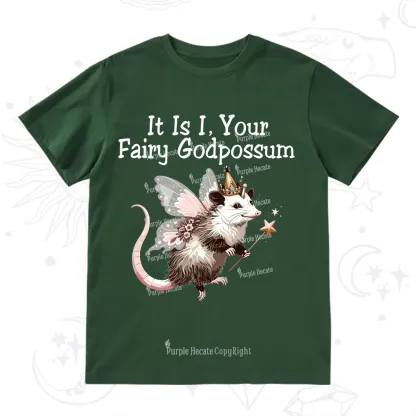 Purplehecate It Is I Your Fairy Godpossum T-Shirt