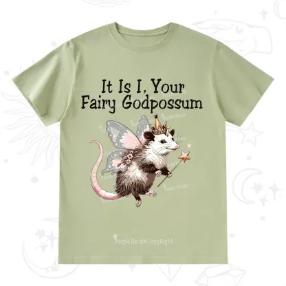 Purplehecate It Is I Your Fairy Godpossum T-Shirt