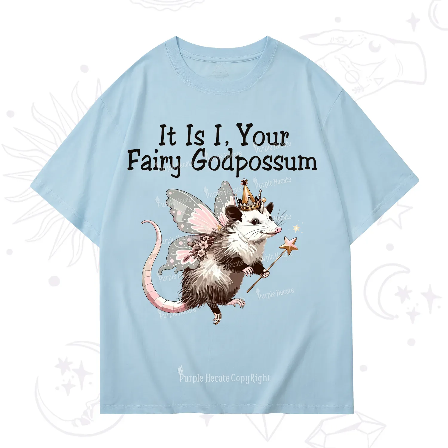 Purplehecate It Is I Your Fairy Godpossum T-Shirt
