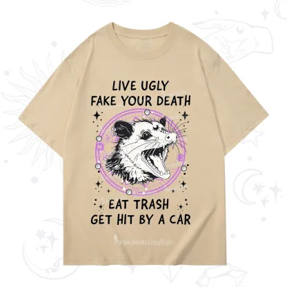 Purplehecate Live Ugly Fake Your Death T-Shirt