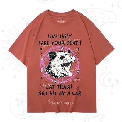 Purplehecate Live Ugly Fake Your Death T-Shirt