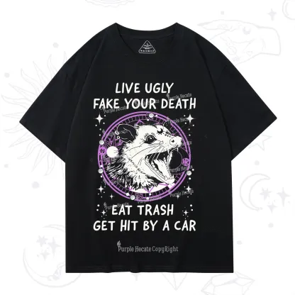 Purplehecate Live Ugly Fake Your Death T-Shirt