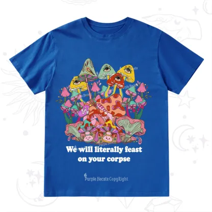 Purplehecate We Will Literally Feast on Your Corpse T-Shirt
