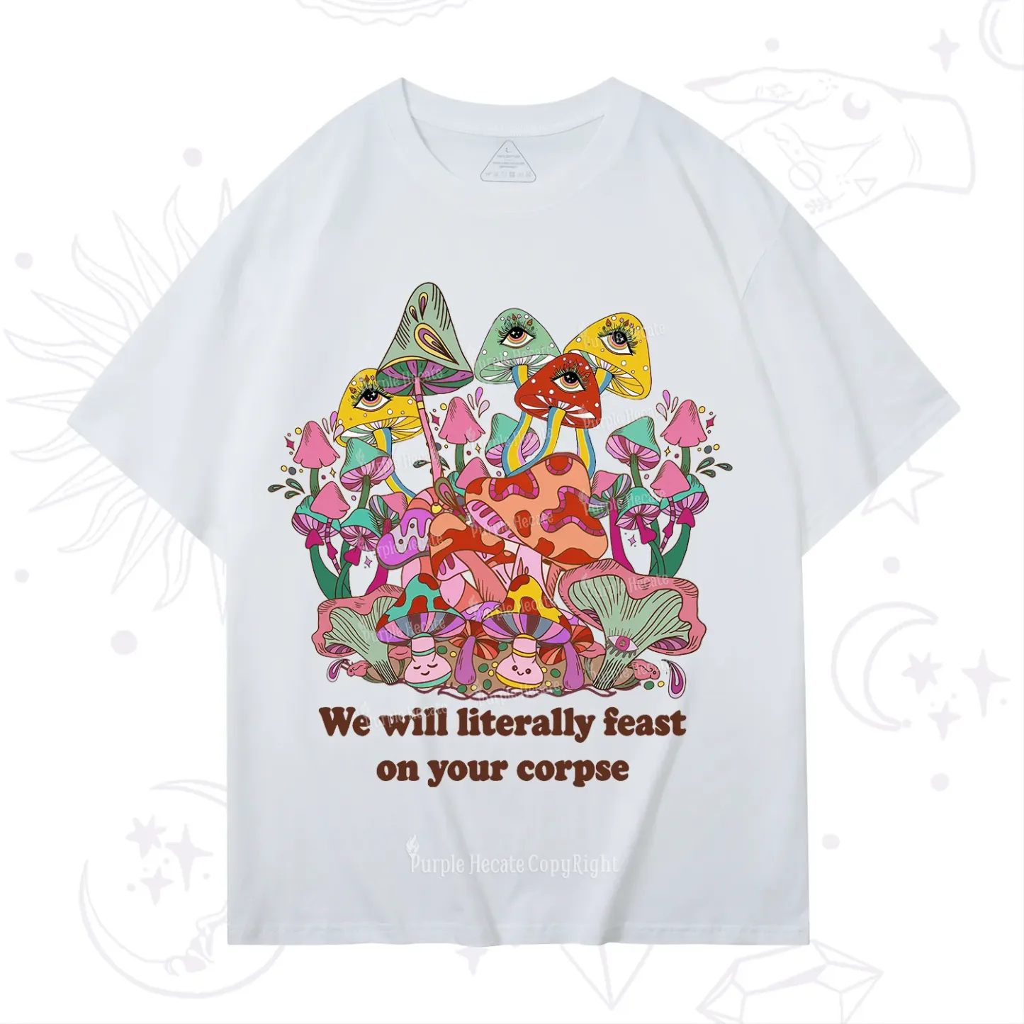 Purplehecate We Will Literally Feast on Your Corpse T-Shirt