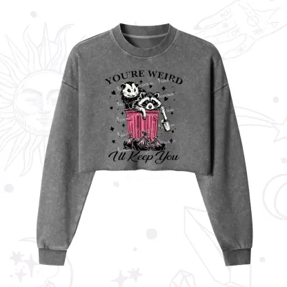 Purplehecate You're Weird I'll Keep You Cropped Washed Sweatshirt
