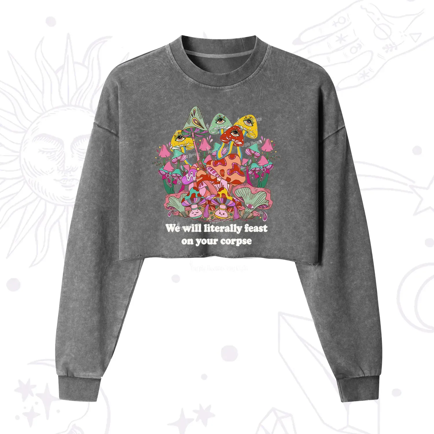 Purplehecate We Will Literally Feast on Your Corpse Cropped Washed Sweatshirt