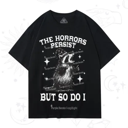 Purplehecate The Horrors Persist But So Do I T-Shirt