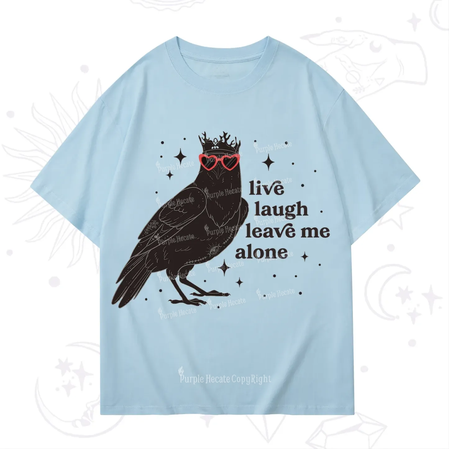 Purplehecate Live Laugh Leave Me Alone T-Shirt