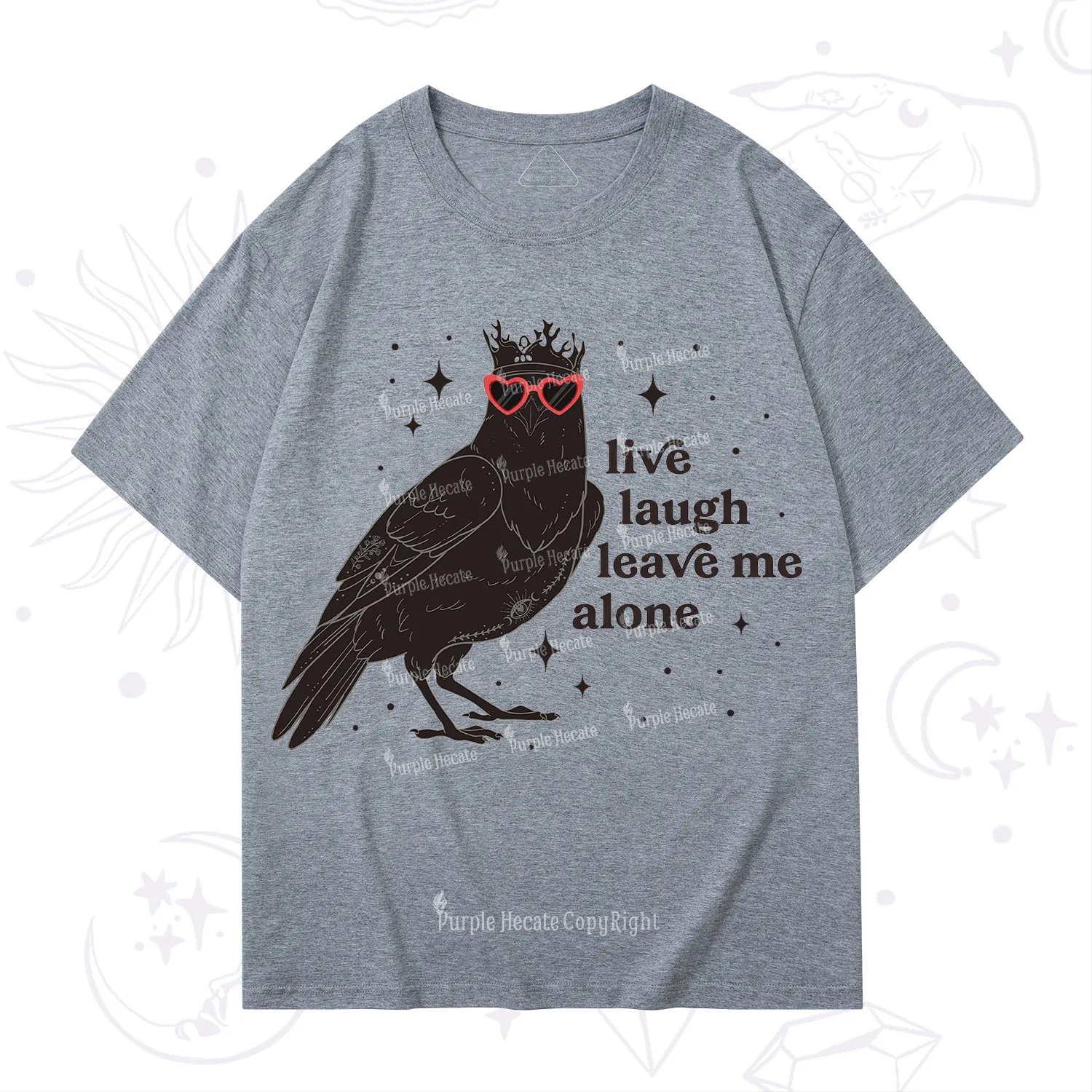 Purplehecate Live Laugh Leave Me Alone T-Shirt